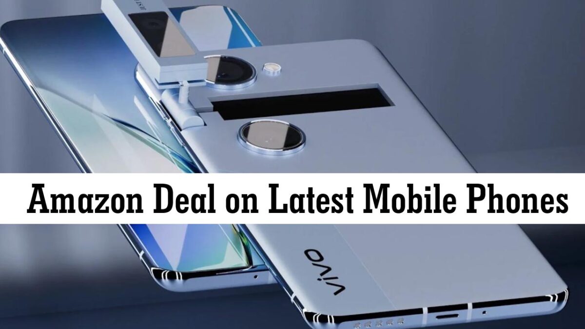 Mobile Phones: अमेजन पर इन लेटेस्ट मोबाइल फोन पर मिल रहा अच्छा खासा डिस्काउंट