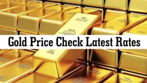 जानिए Gold Price का भाव आज कितना बढ़ा? 22 और 24 कैरेट सोने का रेट क्या है?