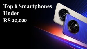 Top 5 Smartphones: 20 हजार से कम की कीमत में मिल रहे ये टॉप स्‍मार्टफोन