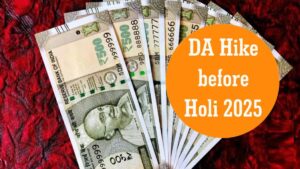 क्या होली से पहले DA Hike होगा? सरकार कब करेगी ऐलान जानें ताज़ा खबर
