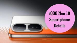 पावर, स्पीड और इनोवेशन में शानदार है iQOO Neo 10 स्मार्टफोन, जानें डिटेल्स